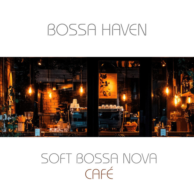 Soft Bossa Nova Café