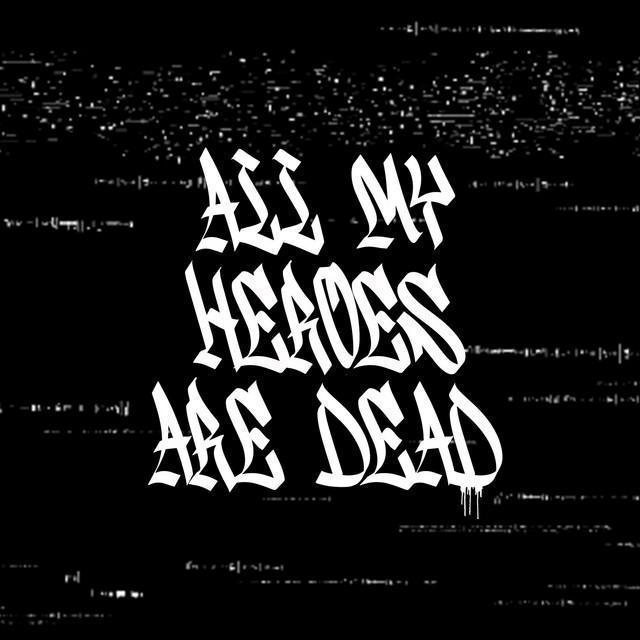 all my heroes are dead cover art