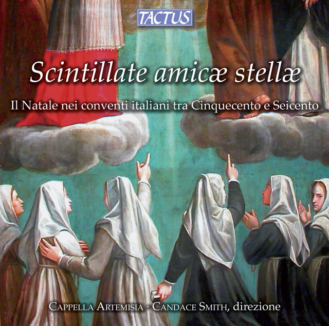 Scintillate amicae stellae - Il Natale nei conventi italiani tra Cinquencento e Seicento