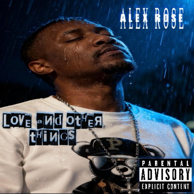 Alex Rose Love and other things