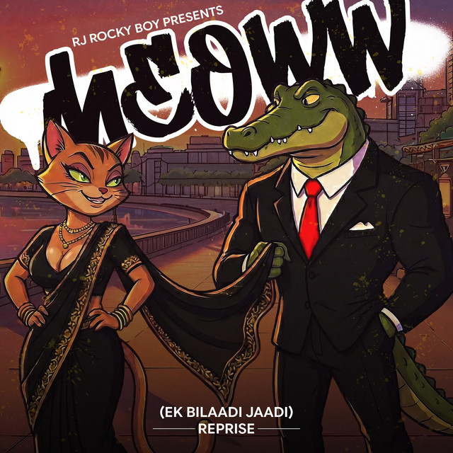 Meoww (Ek Bilaadi Jaadi)