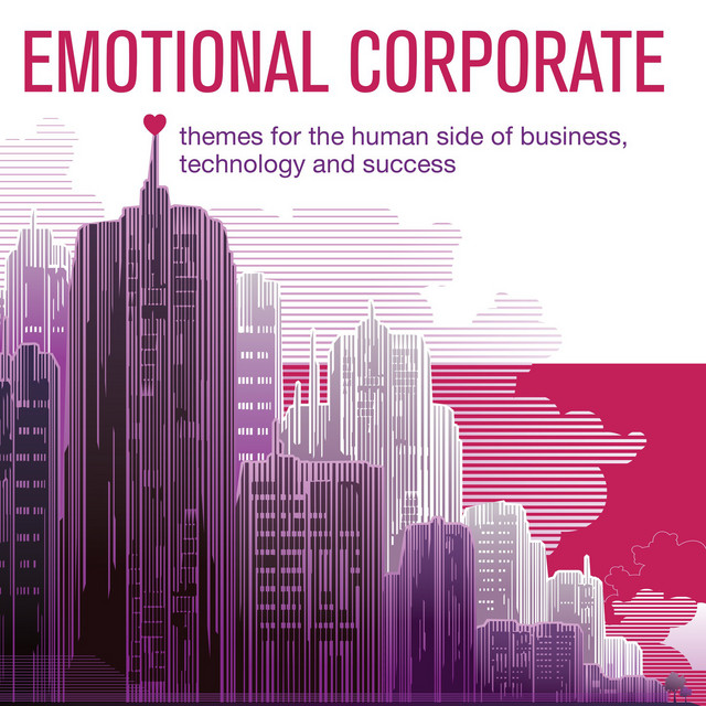 Emotional Corporate - Themes for the Human Side of Business, Technology and Success cover art