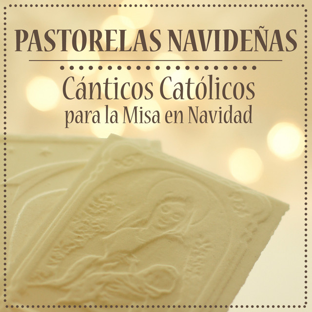 Pastorelas Navideñas. Cánticos Católicos para la Misa en Navidad cover art