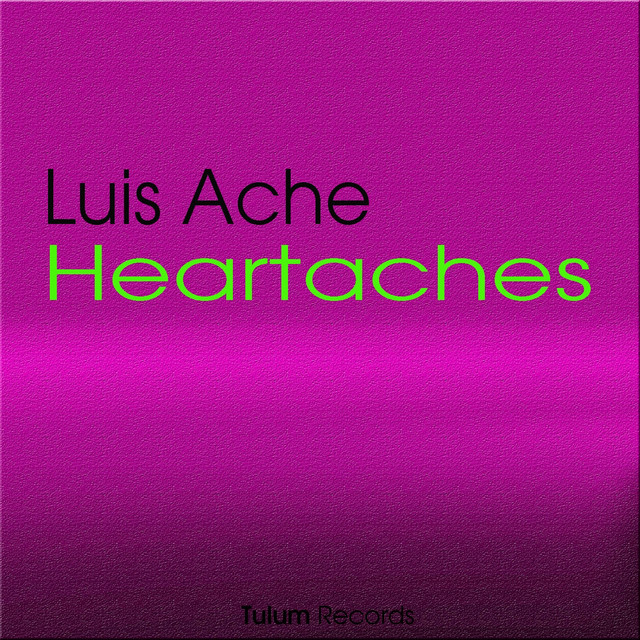 Heartaches - Original Mix