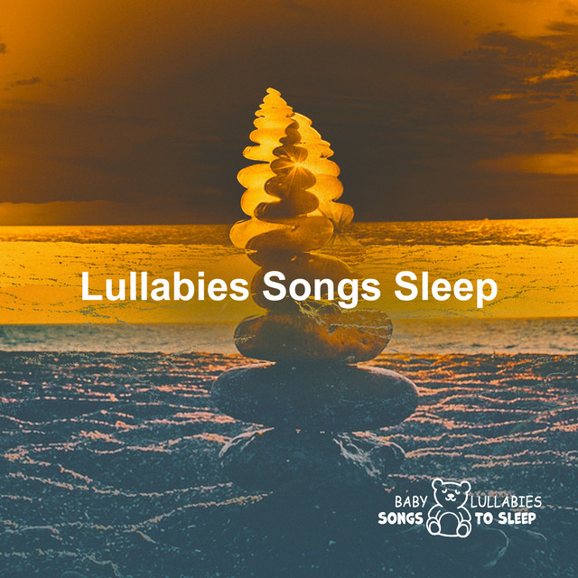Lullabies Songs Sleep - Album by Baby Lullabies Songs To Sleep | Spotify