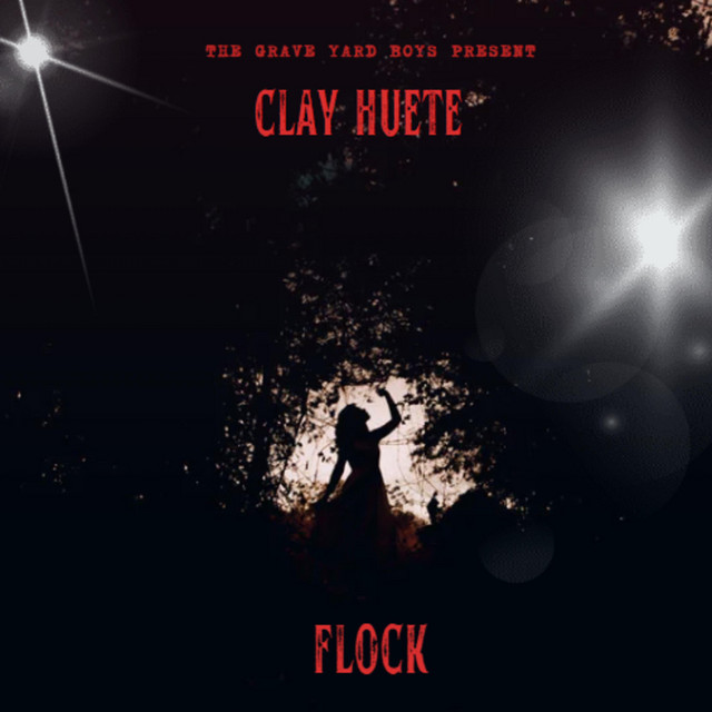 Flock - Single by Clay Huete | Spotify