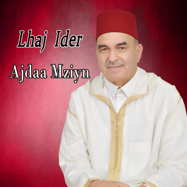 Ajdaa Mziyn - Single by Lhaj Ider | Spotify