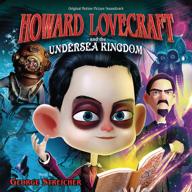 Howard Lovecraft And The Undersea Kingdom (Original Motion Picture Soundtrack)