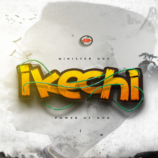 Ikechi (Power of God) by Minister GUC album cover