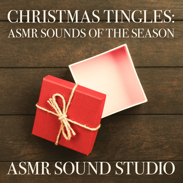 Christmas Tingles: ASMR Sounds of the Season cover art