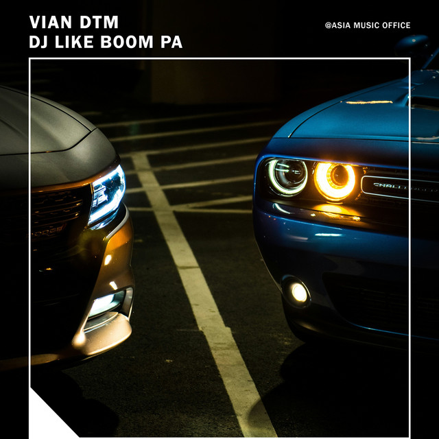 Vian DTM – Dj Like Boom Pa