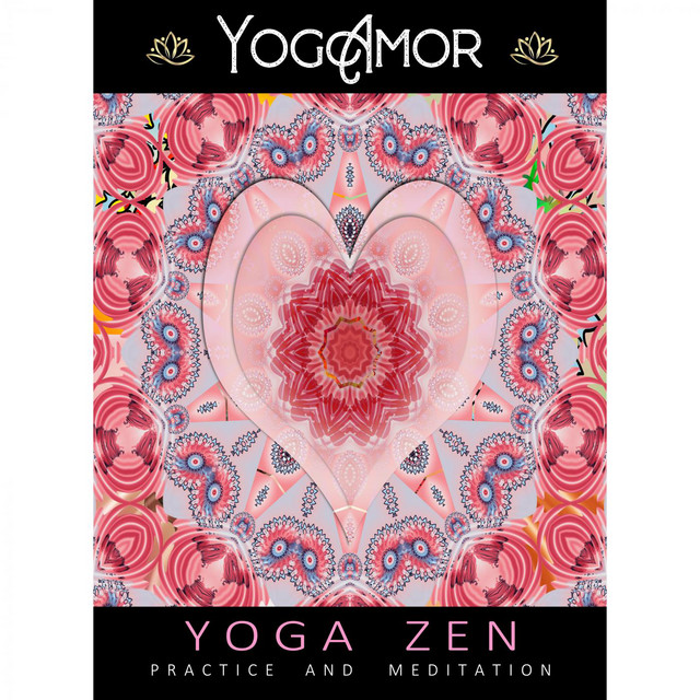 Yoga Zen - Practice & Meditation