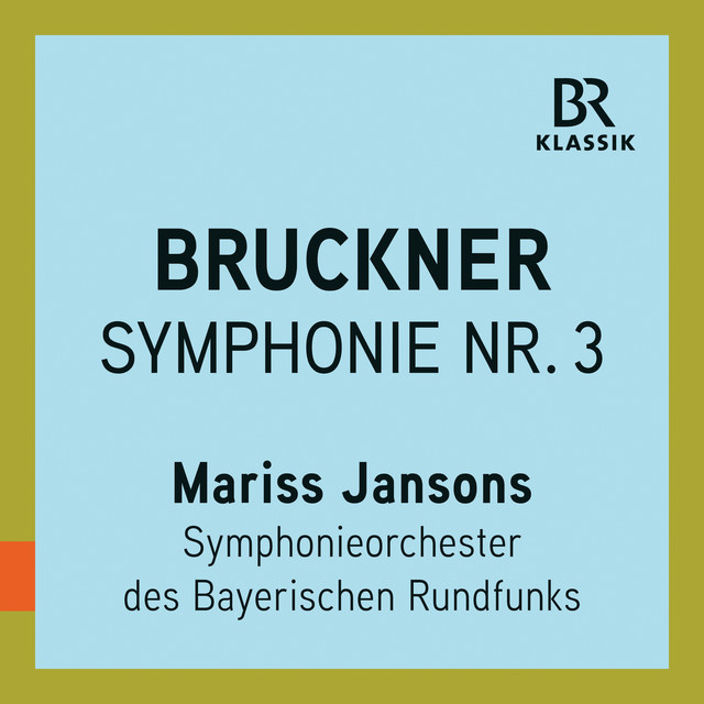 Bruckner: Symphony No. 3 in D Minor, WAB 103 "Wagner" (Live)