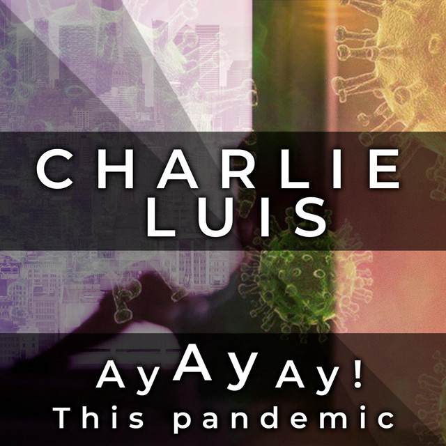 Ay Ay Ay This Pandemic!