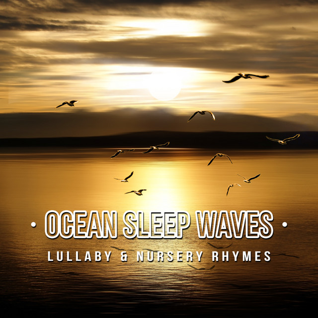 Ocean Sleep Waves 50: Lullaby & Nursery Rhymes, Music for Deep Sleep, Guided Meditation to Help You with Healthful Sleep, Rest & Relax cover art