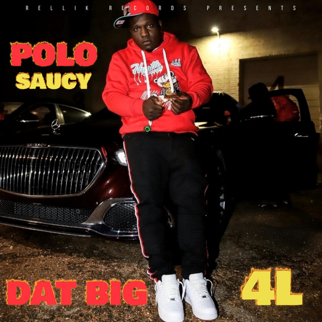 Dat Big 4L - Album by Polo Saucy | Spotify