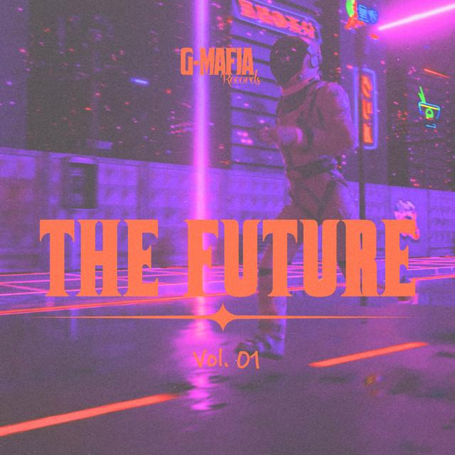 G-Mafia the Future, Vol. 01. - Compilation by Various Artists