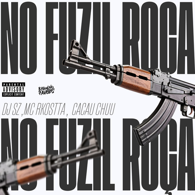 DJ SZ, CACAU CHUU, Mc Rkostta – No Fuzil Roça
