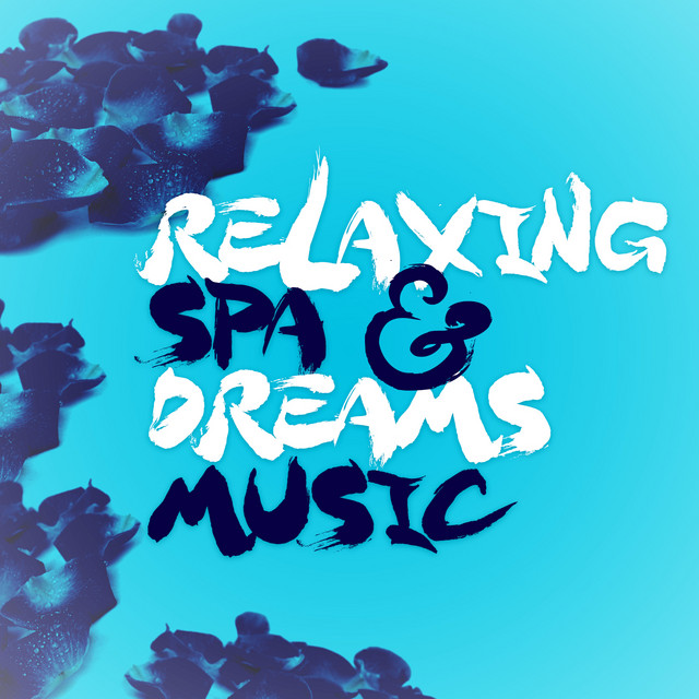 Relaxing Spa & Dreams Music cover art