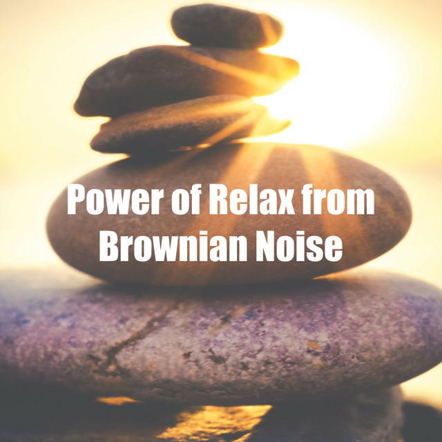 Cover of Power of Relax from Brownian Noise by Noise Library