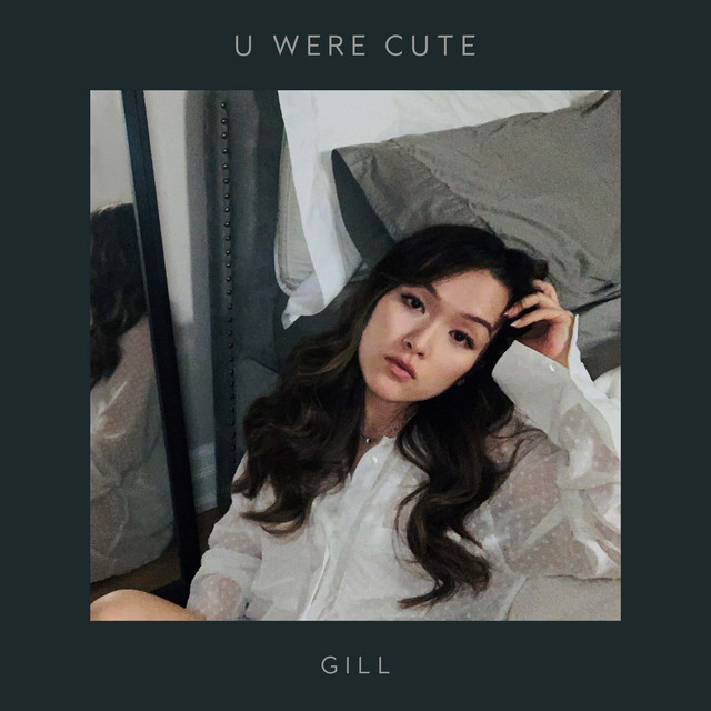 U Were Cute - Single by Gill | Spotify