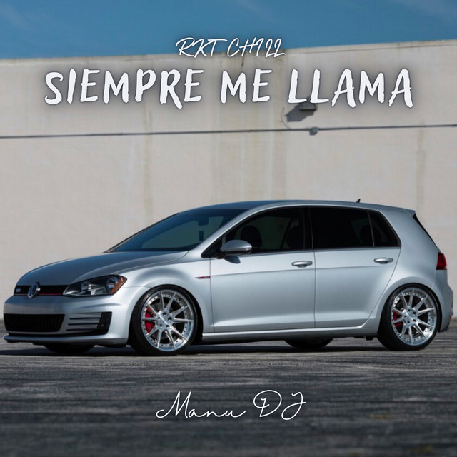 Siempre Me Llama - Rkt Chill