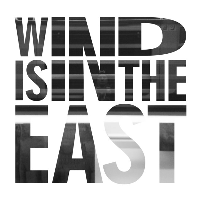 Wind Is In The East cover