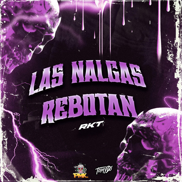 LAS NALGAS REBOTAN RKT - Tomy Dj & El Kaio Remix - song and lyrics