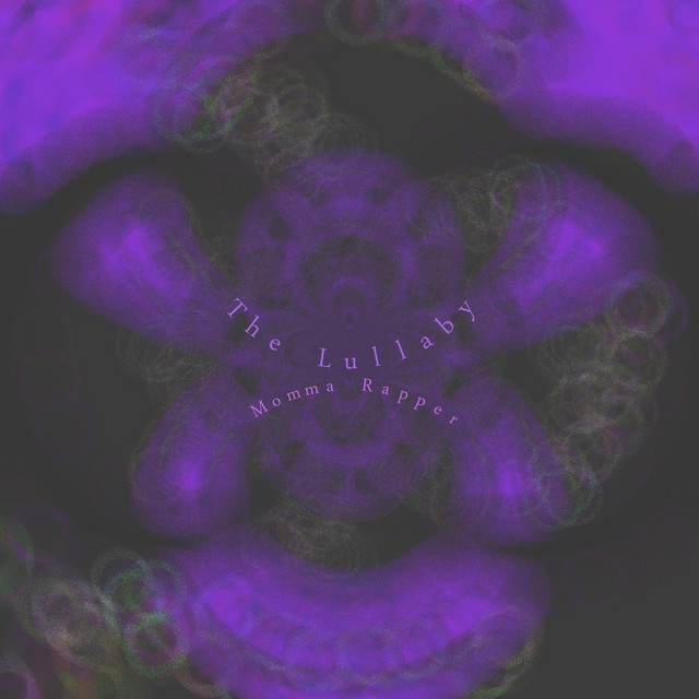 The Lullaby - Single by Momma Rapper | Spotify