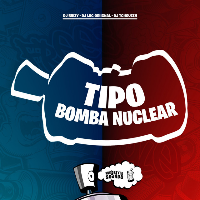 Tipo Bomba Nuclear by DJ BRIZY