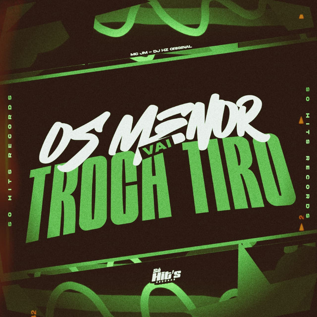 Os Menor Vai Troca Tiro