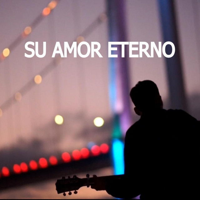 SU AMOR ETERNO