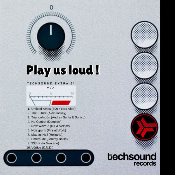 Techsound Extra 31: Play Us Loud cover art