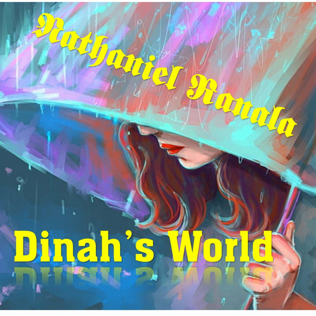 Dinah's World - Single by Nathaniel Ranala | Spotify
