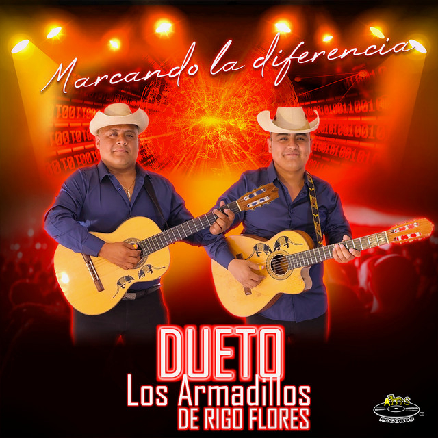 Marcando la Diferencia - Album by Dueto Los Armadillos de Rigo Flores ...