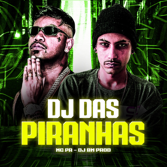 MC PR, DJ BM PROD – DJ DAS PIRANHA