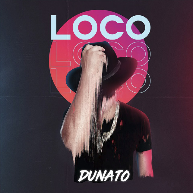 Loco - Single by Dunato | Spotify