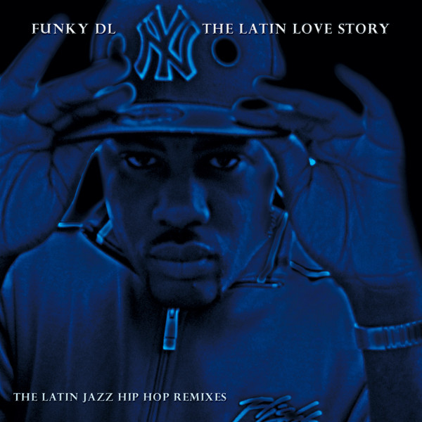 The Latin Love Story - Album by Funky DL | Spotify