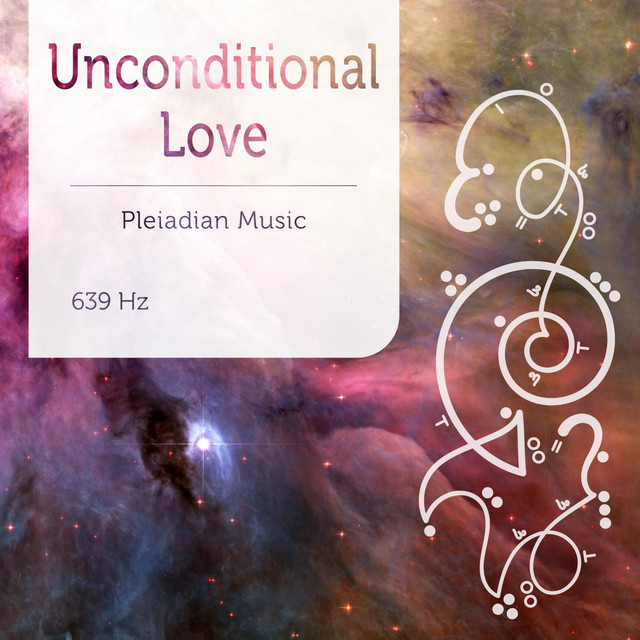 Pleiadian Music – Unconditional Love 639 Hz