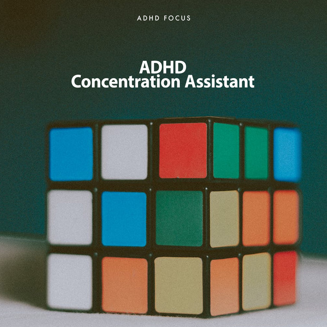 ADHD Concentration Assistant - Album by ADHD Focus | Spotify