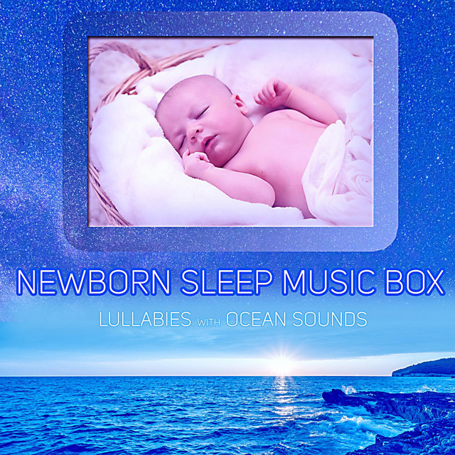 Newborn Sleep Music Box: Lullabies with Ocean Sounds