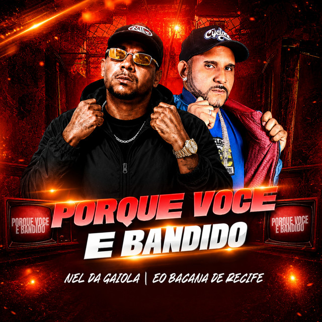 Porque Voce e Bandido