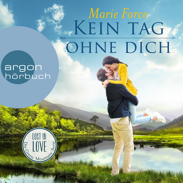 Kein Tag ohne dich [Lost in Love. Die Green-Mountain-Serie, Band 2 (Ungekürzte Lesung)] cover