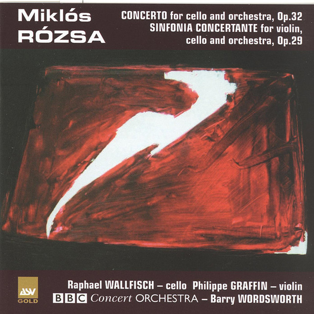 Rozsa: Concerto for Cello and Orchestra; Sinfonia Concertante for