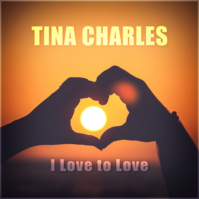 I Love to Love - Album by Tina Charles | Spotify