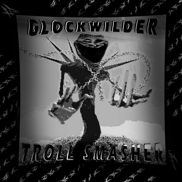 Обкладинка glockwilder — Troll Smasher