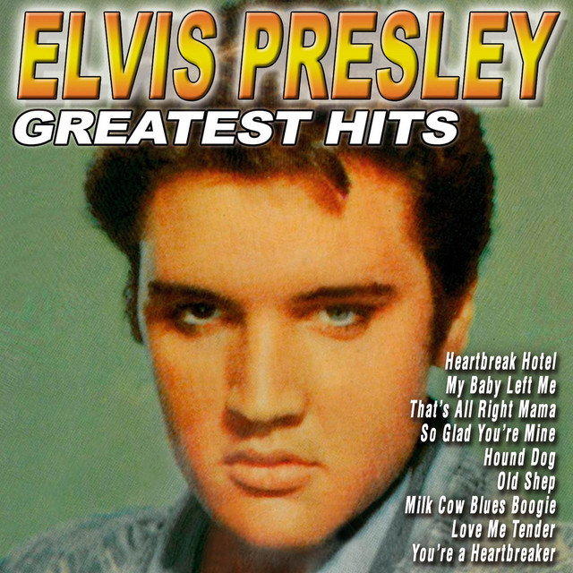 Elvis Presley - Greatest Hits - Compilation by Elvis Presley | Spotify