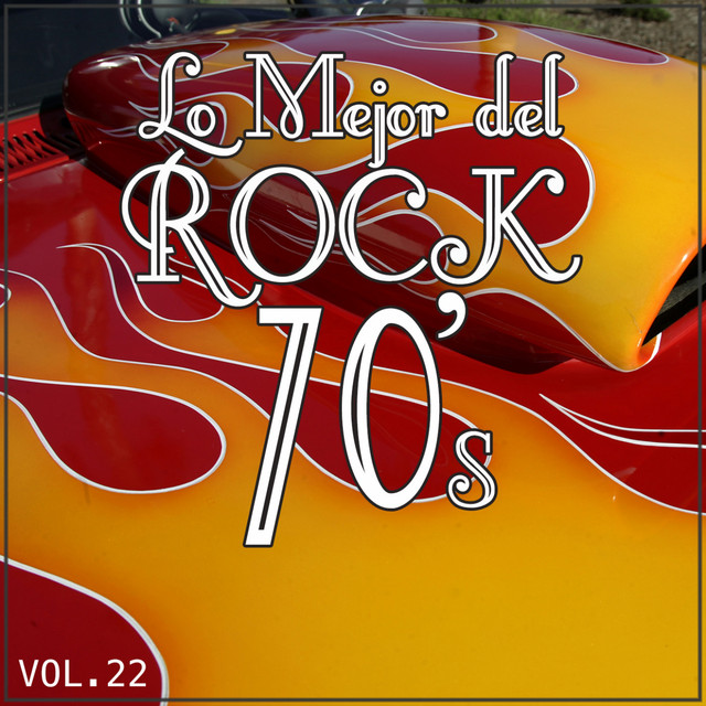 Lo Mejor del Rock de Los 70 Vol. 22