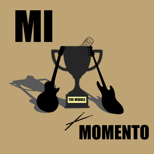Mi momento - Single by The Middle | Spotify