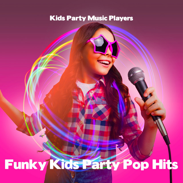 Funky Kids Party Pop Hits - Album by Kids Party Music Players | Spotify